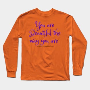 you are beautiful Long Sleeve T-Shirt